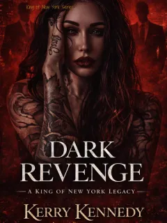 Dark Revenge The Sequel to Dark Obsession. A King of New York Book