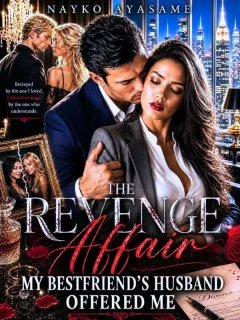 The Revenge Affair My Bestfriend's Husband Offered Me