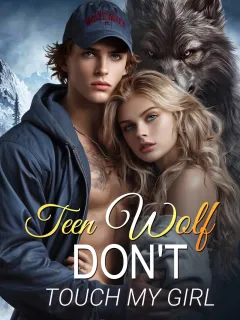Teen Wolf: Don't Touch My Girl