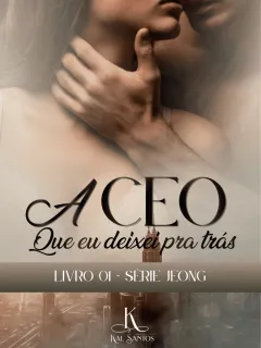 A CEO que eu deixei pra trás