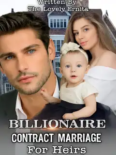 Billionaire Contract Marriage For Heirs
