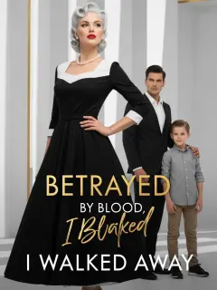 Betrayed by Blood, I Walked Away
