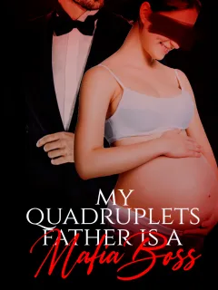 My Quadruplets father is a Mafia Boss 