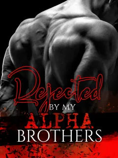 Rejected By My Alpha Brothers