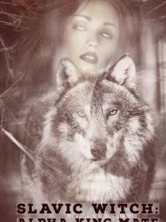 Slavic Witch: Alpha King Mate 