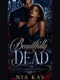 Beauitfully Dead, A Second Chance At Love
