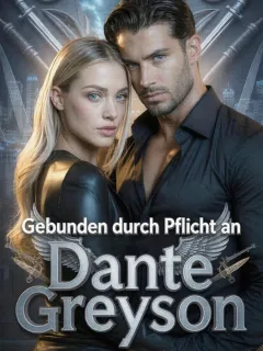 Gebunden durch Pflicht an Dante Greyson