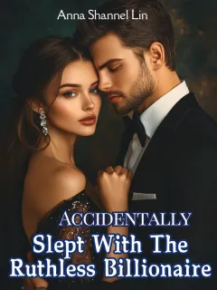 Accidentally Slept With The Ruthless Billionaire