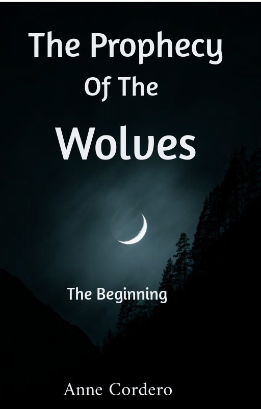 The Prophecy Of The Wolves I - The Beginning