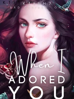 When I Adored You