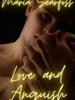 Love and Anguish