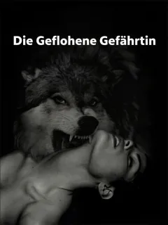 Die Geflohene Gefährtin