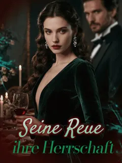 Seine Reue, ihre Herrschaft