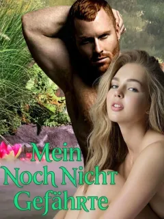 Mein Noch Nicht Gefährte