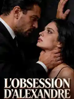 L'OBSESSION D'ALEXANDRE