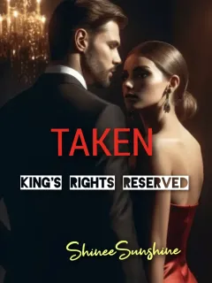 TAKEN: kings Rights Reserved