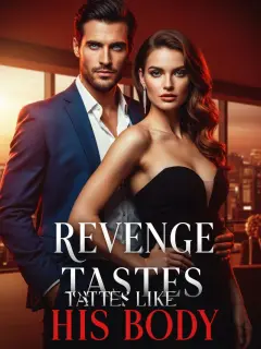 Revenge Tastes Like His Body