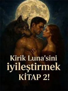 Kırık Luna'sını İyileştirmek KİTAP 2!