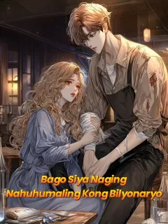 Bago Siya Naging Nahuhumaling Kong Bilyonaryo