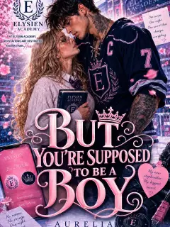 But You're Suppsoed To Be A Boy