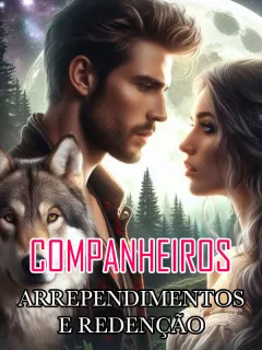 COMPANHEIROS: ARREPENDIMENTOS E REDENÇÃO