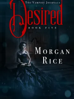 Desired (Book #5 in the Vampire Journals)