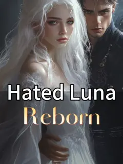 Hated Luna, Reborn