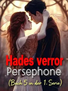 Hades verlor Persephone (Buch 5 in der 1. Serie)