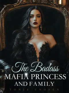The Badass Mafia Princess and Family