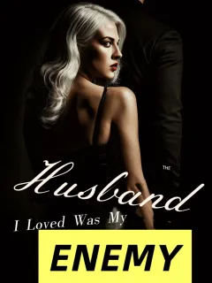 The Husband I Loved Was My Enemy