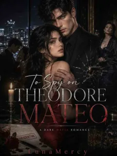 To Spy on Theodore Mateo