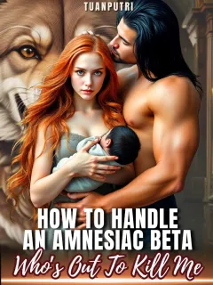 How to Handle an Amnesiac Beta Who's Out to Kill Me