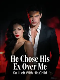 He Chose His Ex Over Me, So I Left With His Child