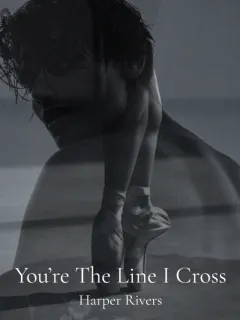 You’re the Line I Cross