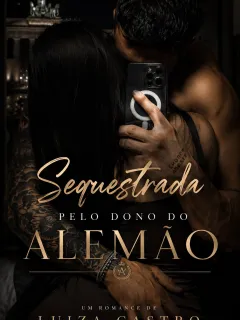 SEQUESTRADA PELO DONO DO ALEMÃO