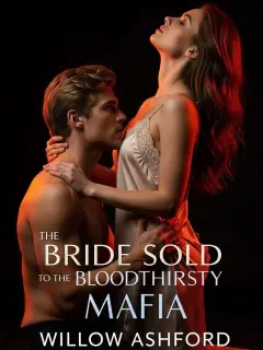 The Bride Sold to the Bloodthirsty Mafia