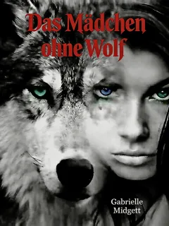 Das Mädchen ohne Wolf