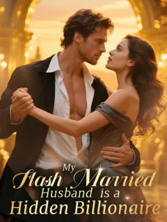 My Flash Married Husband is a Hidden Billionaire