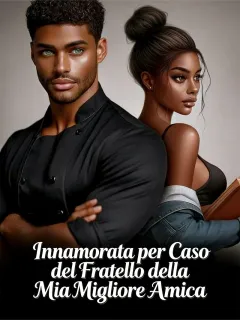 Innamorata per Caso del Fratello della Mia Migliore Amica
