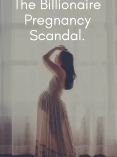 The Billionaire Pregnancy Scandal