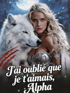 J'ai oublié que je t'aimais, Alpha