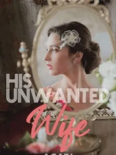 His Unwanted Wife Again