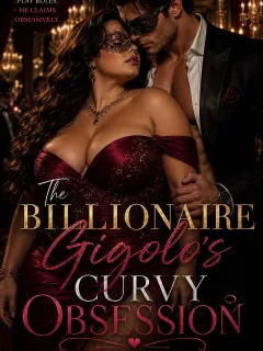 THE BILLIONAIRE GIGOLO’s CURVY OBSESSION