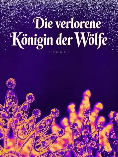 Die verlorene Königin der Wölfe