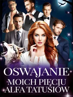 Oswajanie Moich Pięciu Alfa Tatusiów