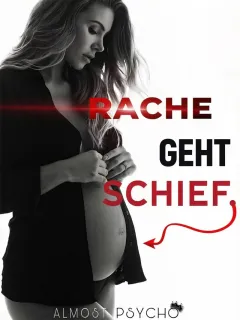 Rache Geht Schief.