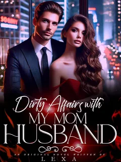 Dirty affairs with my mom husband