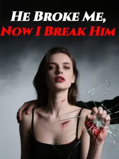 He Broke Me, Now I Break Him