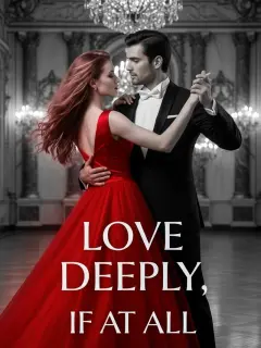 Love Deeply, If at All