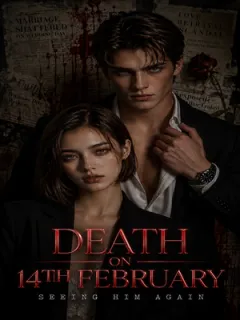 Death on 14th february : Seeing him again